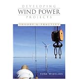 Developing Wind Power Projects: Theory and Practice