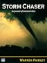 Storm Chaser: In Pursuit of Untamed Skies