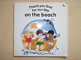 Thank you God for our day on the beach