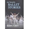 My Favourite Ballet Stories (My Favourite...) by  Beryl 