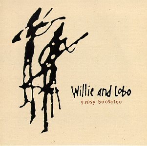 Willie and Lobo - Gypsy Boogaloo - Zortam Music