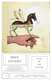 How We Are Hungry: Stories by Dave Eggers
