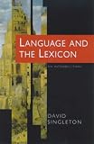 Language and the Lexicon: An Introduction