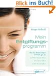 Mein Entgiftungsprogramm: Was f�r Ihr...