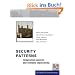 Security Patterns: Integrating Security and Systems Engineering (Wiley Series in Software Design Patterns)