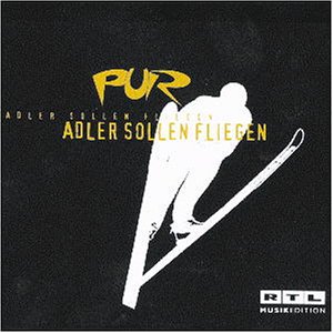 Pur - Adler Sollen Fliegen - Zortam Music