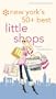 New York's 50+ Best Little Shops (City and Company)