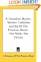 A Canadian Mystic: Mother Catherine Aurelia Of The Precious Blood: Her Work, Her Virtues