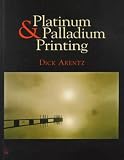 Platinum and Palladium Printing