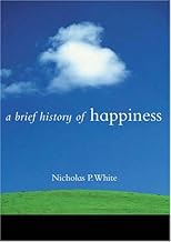 A Brief History of Happiness