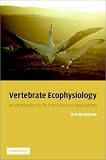 Vertebrate Ecophysiology: An Introduction to its Principles and Applications