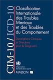 CIM-10/ICD-10 : Descriptions cliniques et directives pour le diagnostic