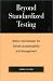 Book Beyond Standardized Testing: Better Information for School Accountability and Management