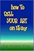 Book How to Sell Your Art on Ebay