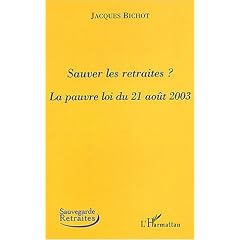Sauver les retraites ? : La pauvre loi du 21 ao�t 2003