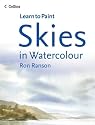 Skies in Watercolour (Collins Learn to Paint)