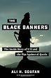 The Black Banners: The Inside Story of 9/11 and the War Against al-Qaeda