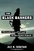The Black Banners: The Inside Story of 9/11 and the War Against al-Qaeda Image of The Black Banners: The Inside Story of 9/11 and the War Against al-Qaeda