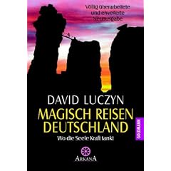 Magisch Reisen - Deutschland. Wo die Seele Kraft tankt