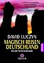 Magisch Reisen - Deutschland. Wo die Seele Kraft tankt