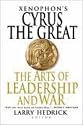 Xenophon's Cyrus the Great: The Arts of Leadership and War