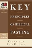 Key Principles of Biblical Fasting (40-Minute Bible Studies)