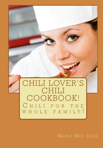 Buy Chili Lover’s Chili Cookbook!