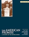 The American Promise, Volume C: From 1900: A History of the United States