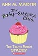 The Truth About Stacey (The Baby-Sitters Club, No.3)