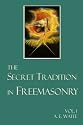 The Secret Tradition In Freemasonry