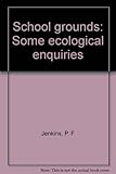 School grounds : some ecological enquiries
