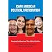 Asian American Political Participation: Emerging Constituents and Their Political Identities