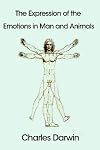 The Expression of the Emotions in Man And Animals