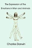 The Expression of the Emotions in Man And Animals
