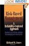 Risk-Based Management: A Reliability-Centered Approach