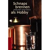 Schnapsbrennen als Hobbyvon "Bettina Malle"