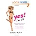 YES! I'm 58: The Secret of My Success and How You Can Do It Too