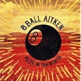 NEW 8 Ball Aitken - Alive In Tamworth (CD)