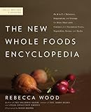 The New Whole Foods Encyclopedia: A Comprehensive Resource for Healthy Eating