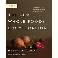The New Whole Foods Encyclopedia: A Comprehensive Resource for Healthy Eating