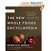 The New Whole Foods Encyclopedia: A Comprehensive Resource for Healthy Eating
