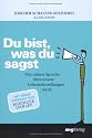 Du bist, was du sagst. Was unsere Sprache &uuml;ber unsere Lebenseinstellungen verr&auml;t.