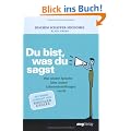 Du bist, was du sagst. Was unsere Sprache �ber unsere Lebenseinstellungen verr�t.