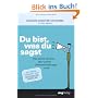 Du bist, was du sagst. Was unsere Sprache �ber unsere Lebenseinstellungen verr�t.