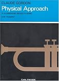 Physical Approach To Elementary Brass Playing: For Trumpet