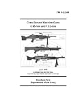 Field Manual FM 3-22.68 Crew-Served Machine Guns 5.56-mm and 7.62-mm July 2006