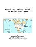 Revue ICON Group International, Inc.  / The 2007-2012 Outlook for Distilled Vodka in the United States
