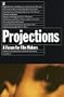 Projections: A Forum for Film-Makers
