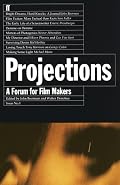 Projections: A Forum for Film-Makers (Projections)