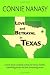 Love and Betrayal in Texas: A NOVEL ABOUT A TRUSTING WOMAN, HER LOVERS, CHILDREN, CONTROLLING PARENTS AND THEIR DEVASTATING SECRETS